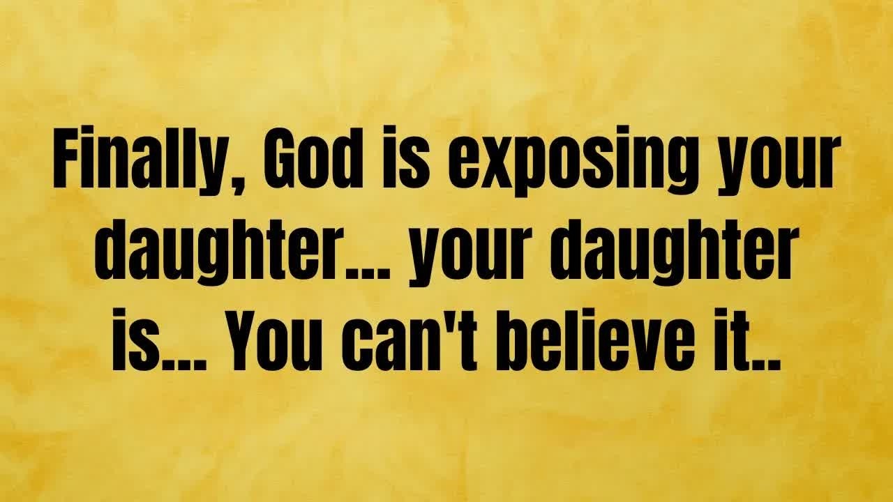 🔴 Finally, God is exposing your daughter   your daughter is   you can't believe it   ｜ God Mess