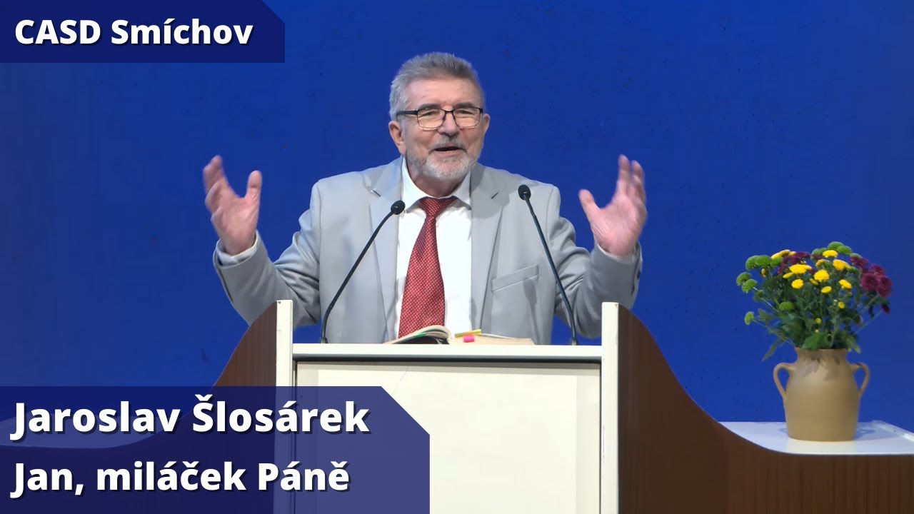 Jaroslav Šlosárek • dopolední bohoslužba • 7.2.2026 • Jan, miláček Páně