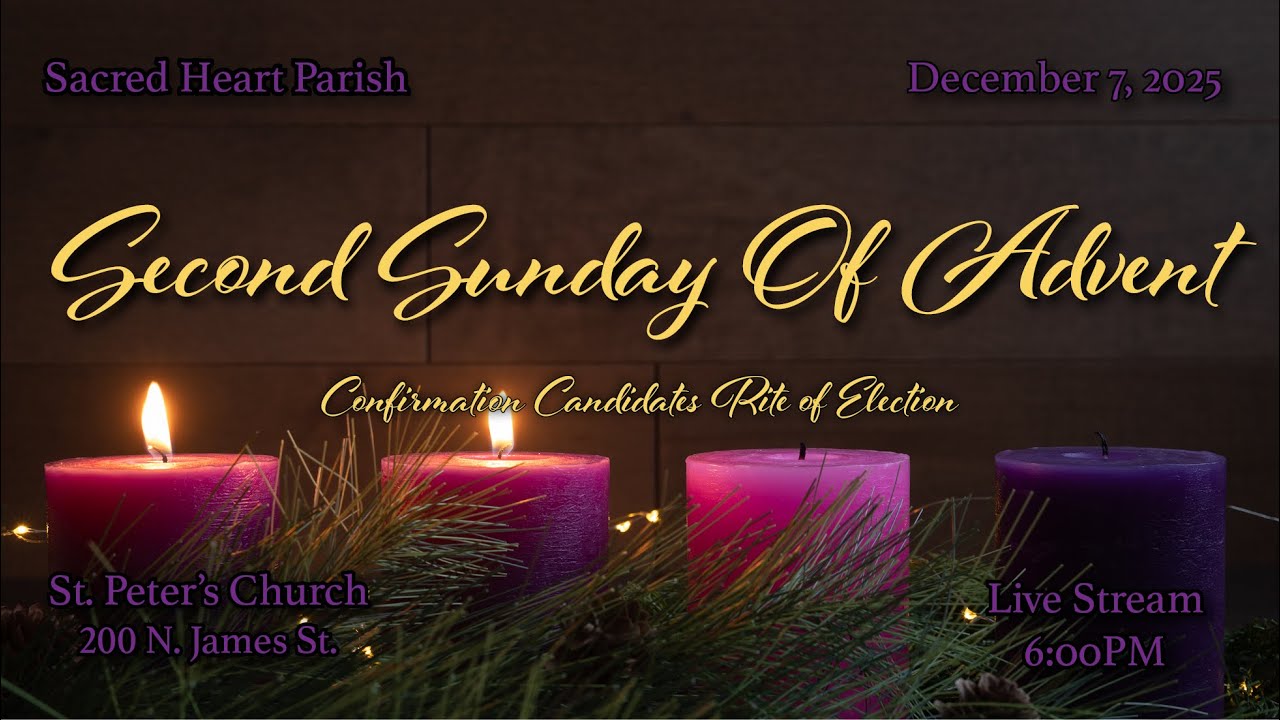 SECOND SUNDAY OF ADVENT, RITE OF ELECTION MASS AT ST PETERS CHURCH