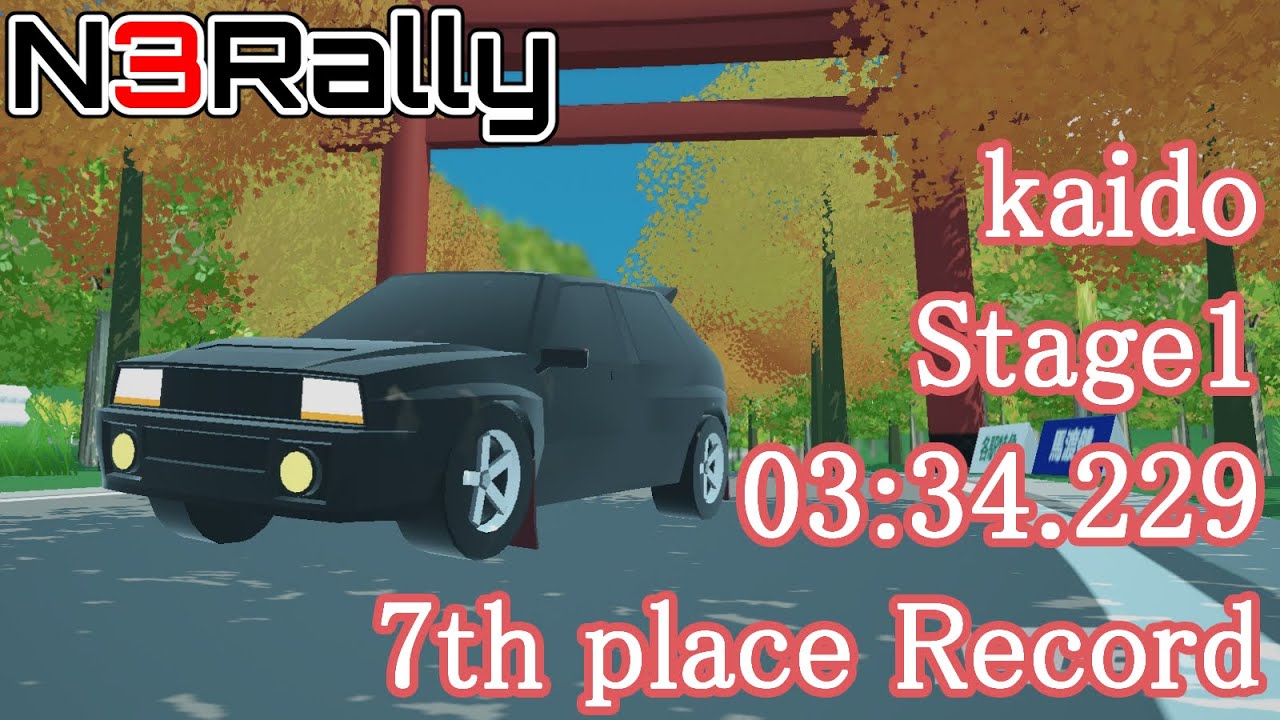 N3Rally：Kaido Stage1 03:34.229 7th place Record