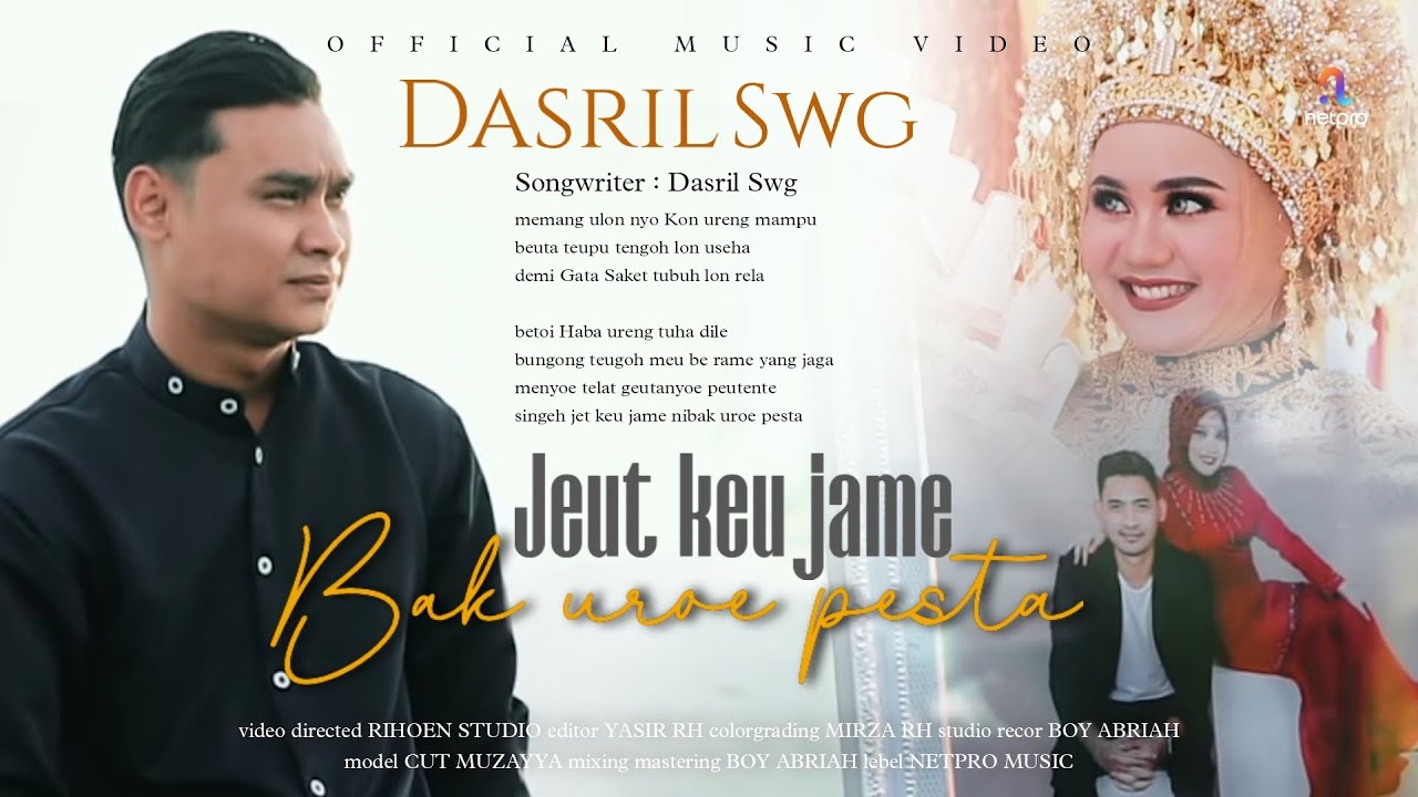 JEUT KEU JAME BAK UROE PESTA - DASRIL SWG (OFFICIAL MUSIC VIDEO)