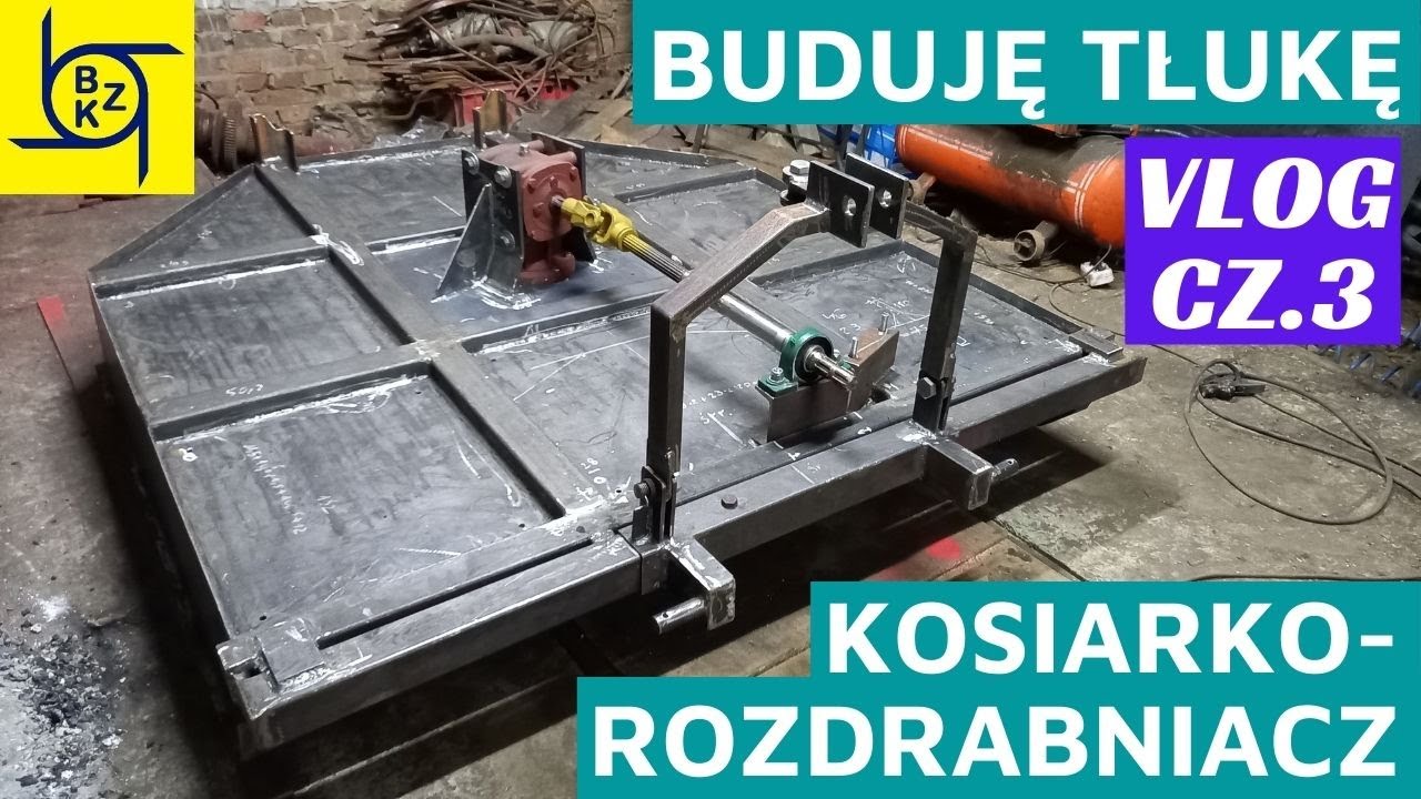Buduję tłukę, kosiarko-rozdrabniacz do trawy - VLOG cz.3