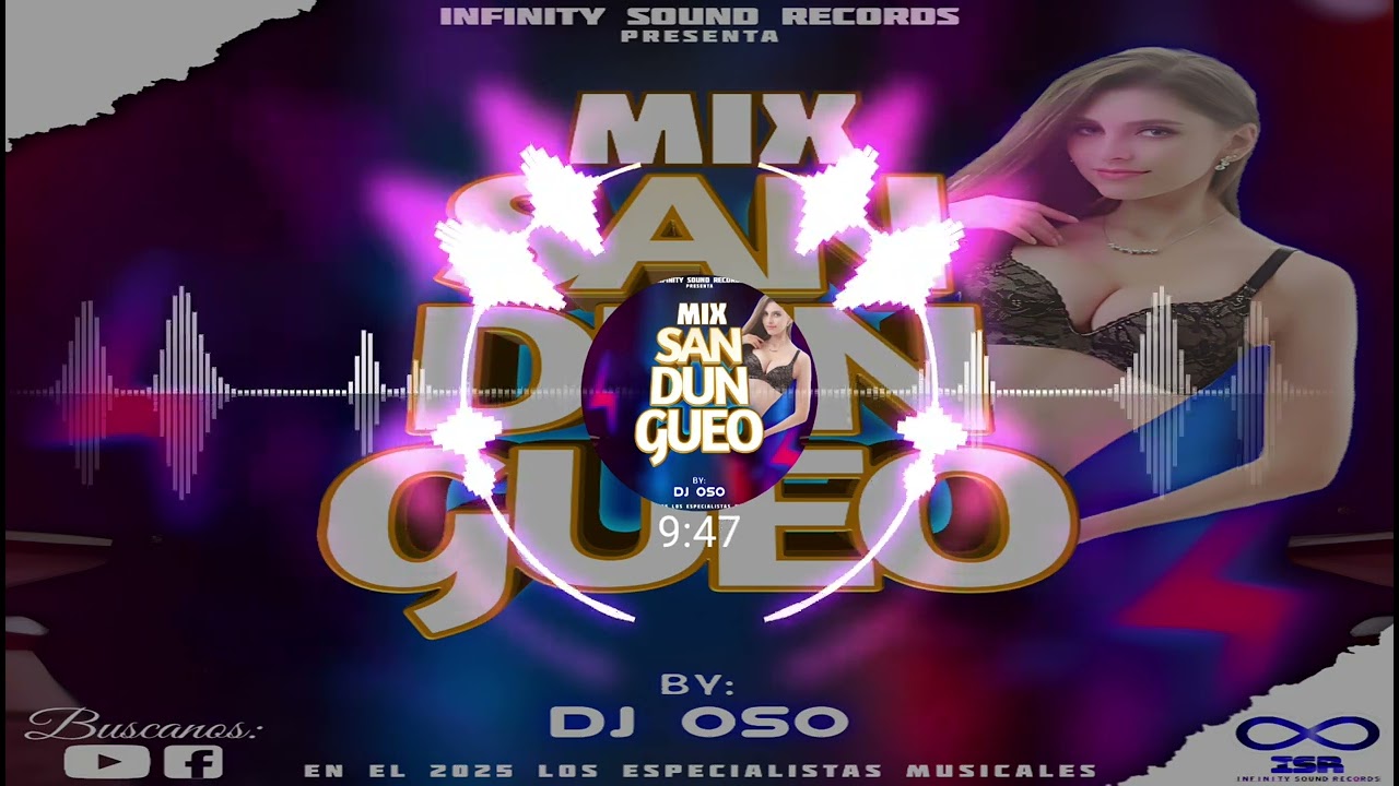 MIX SANDUNGUEO By DJ OSO x INFINITY SOUND RECORD LOS ESPECIALISTAS MUSICALES