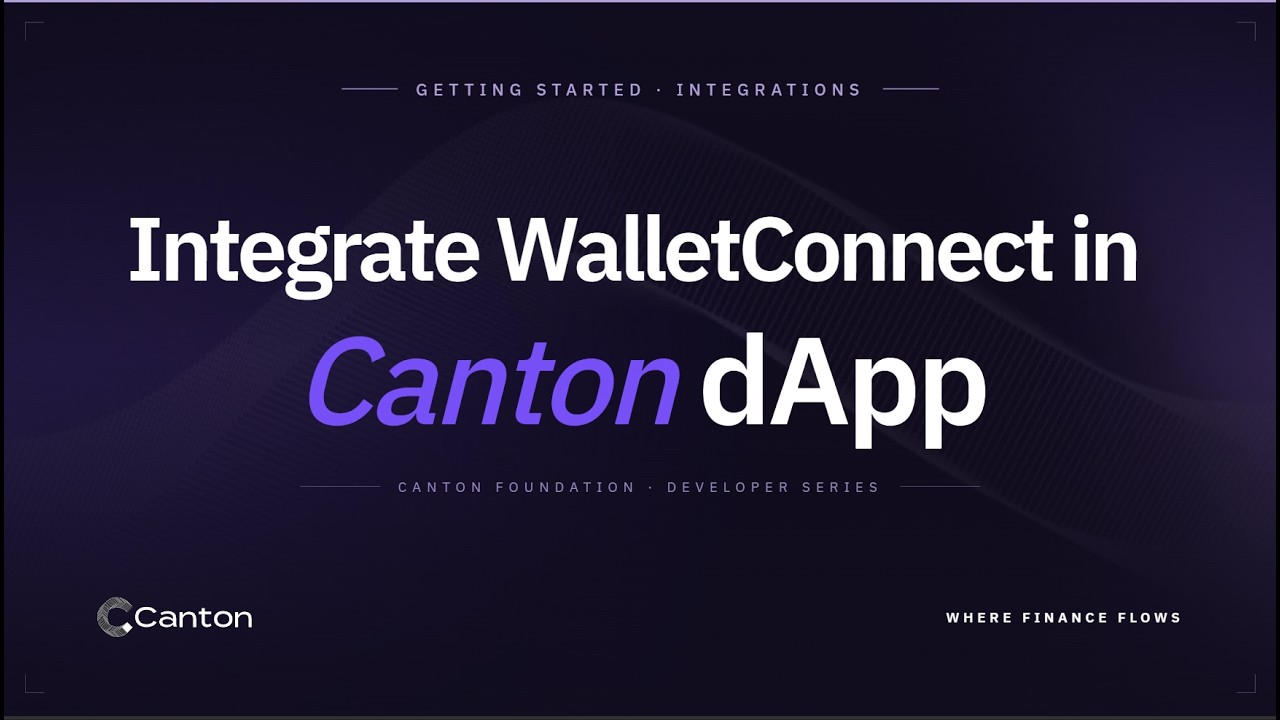 Integrate WalletConnect in a Canton dApp | Canton Network Tutorial