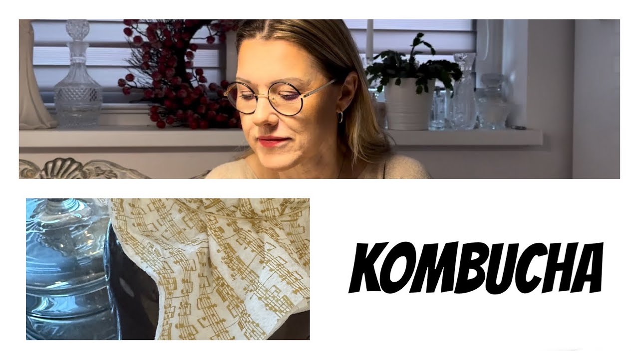 Kombucha- co to? Jak zrobić krok po kroku? Dlaczego warto pić ?