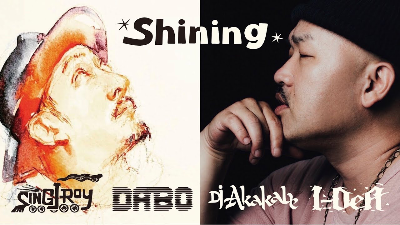 Sing J Roy, DABO, DJ AKAKABE & I-DeA / Shining