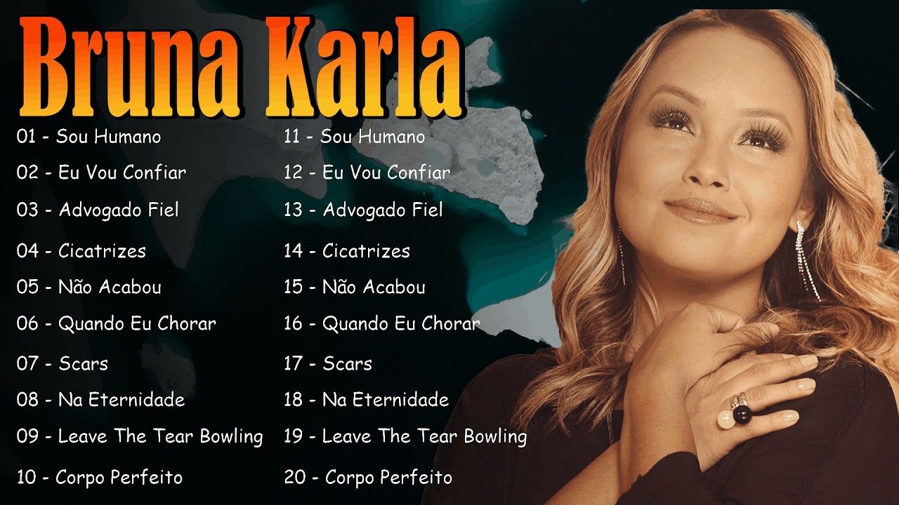 Bruna Karla || As melhores músicas gospel falam sobre amor com Deus: Cicatrizes, ...