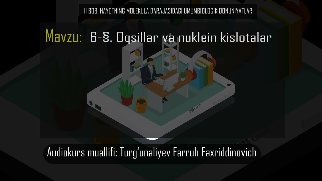 6-§. Oqsillar va nuklein kislotalar