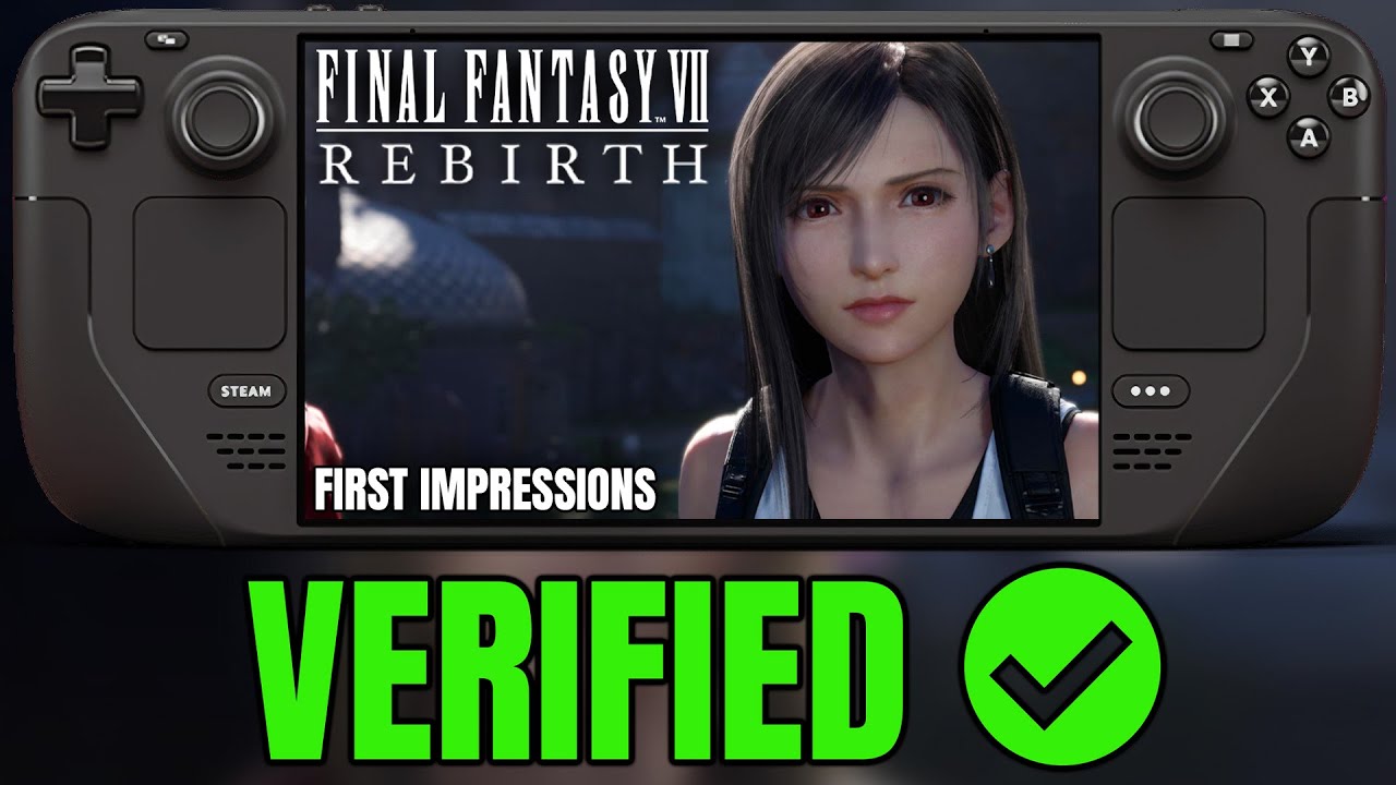 Final Fantasy 7 REBIRTH on Steam Deck VERIFIED Day One? - First Impressions