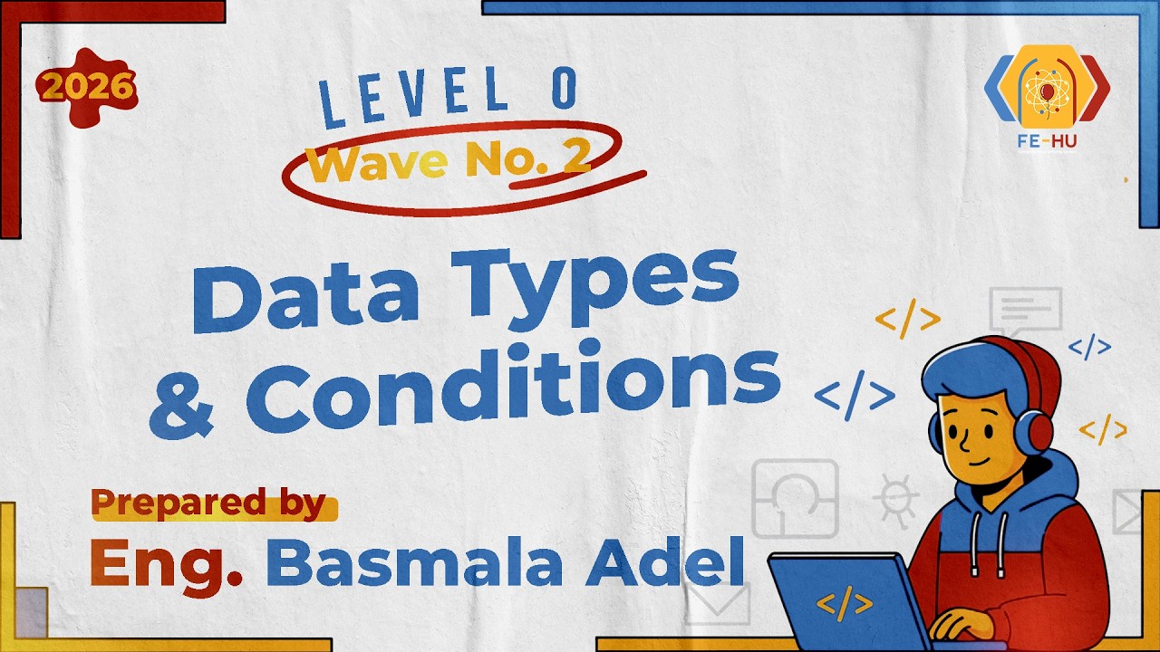 Level 0 : Session 1 | Data Types & Conditions (Wave 2)