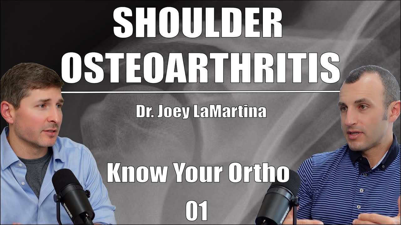 Episode 1: Shoulder Osteoarthritis with Dr.  Joey LaMartina