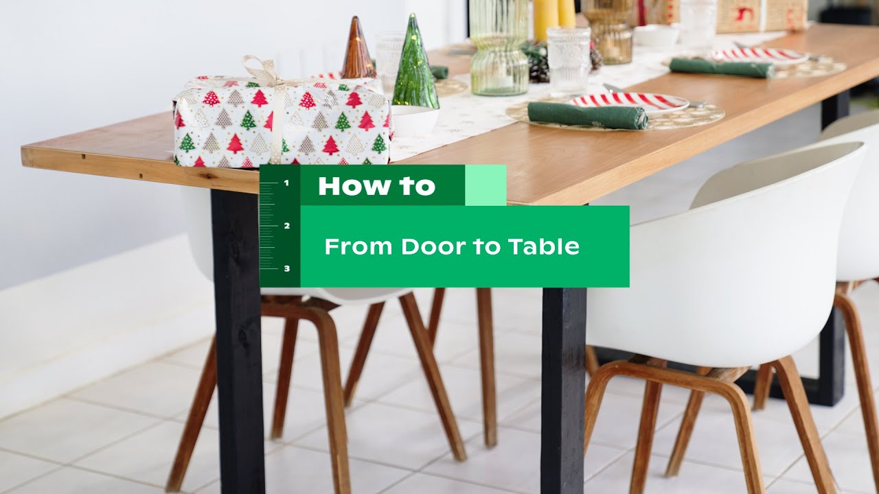 How to: From door to table