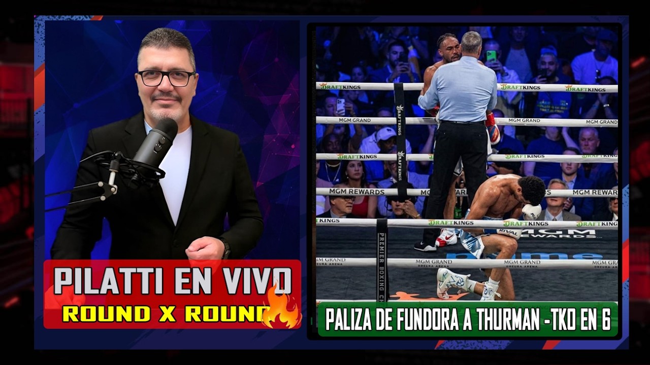 Pilatti en Vivo - An&aacute;lisis Fundora TKO Thurman - Round x Round