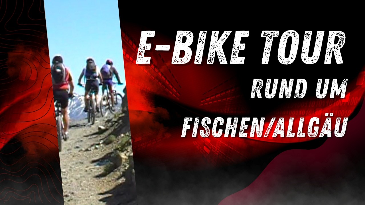 E-Bike Tour Rund um Fischen