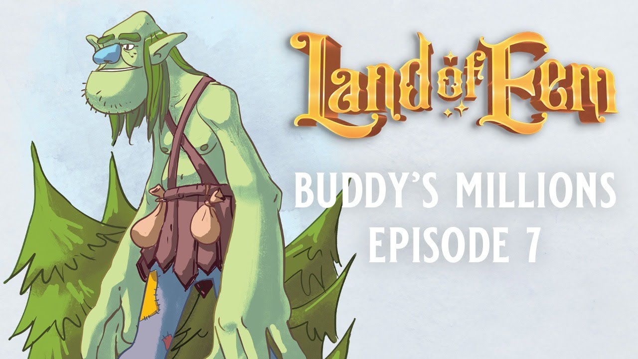 Land of Eem RPG Actual Play | Buddy's Millions | Episode 7