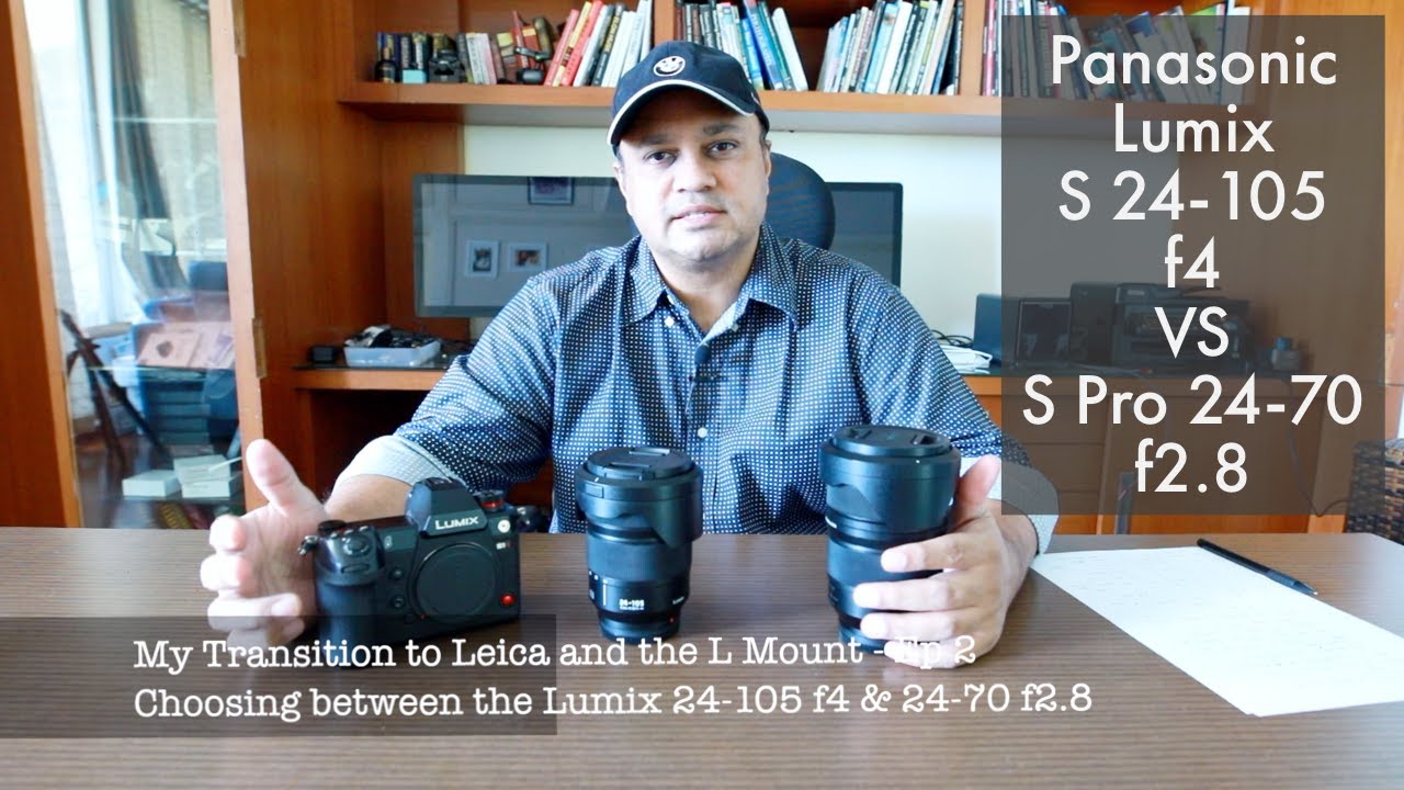 Lumix S 24-105 f4 Vs S Pro 24-70 f2.8 : My Transition to Leica and the L Mount Ep 2