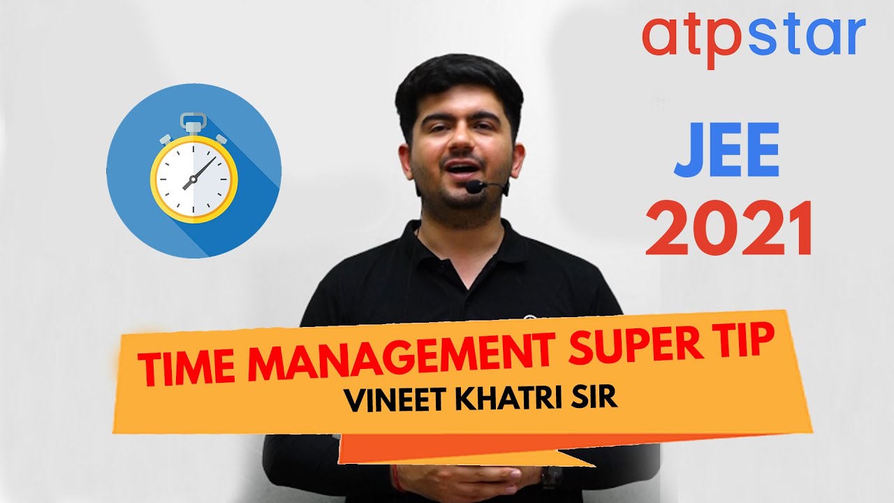 Time Management b/w Subjects | JEE Preparation Strategy | Vineet Khatri Sir | ATP Star