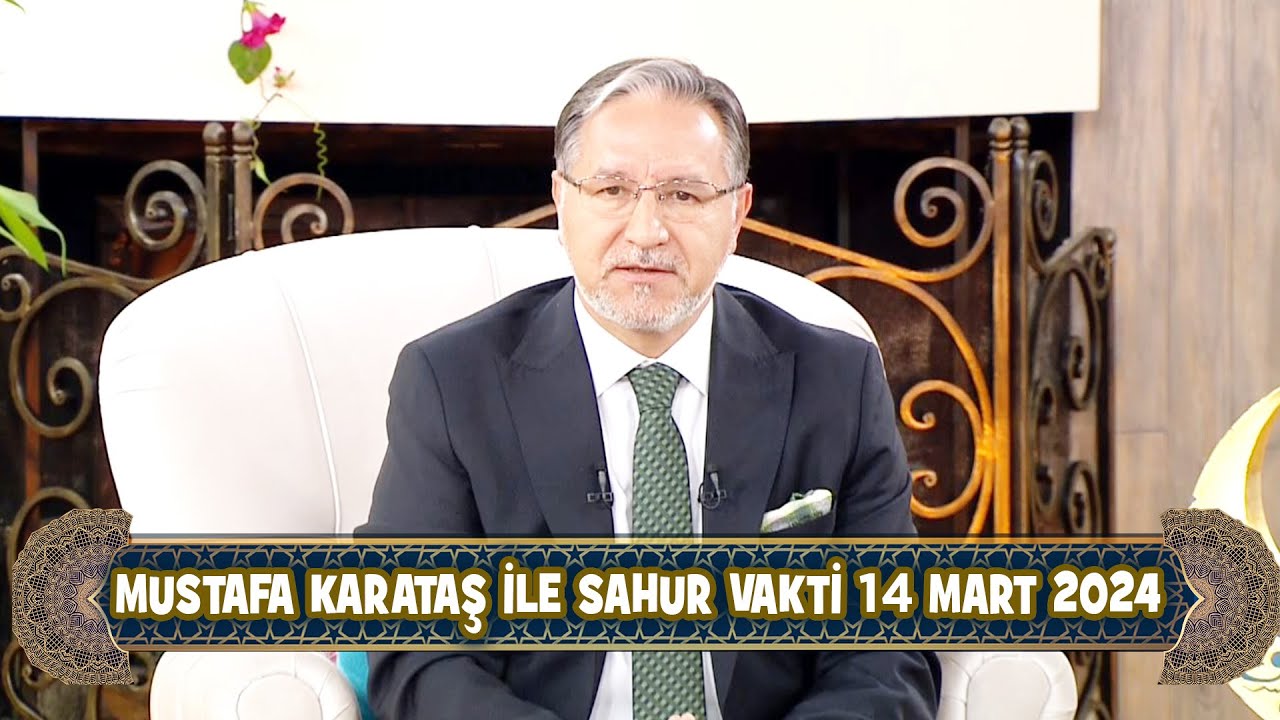 Prof. Dr. Mustafa Karataş ile Sahur Vakti 14 Mart 2024