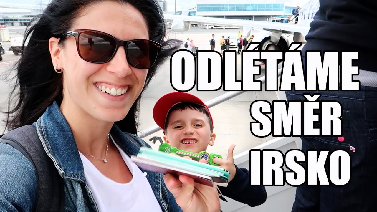 ODLET A PŘÍLET DO IRSKA, CESTOVÁNÍ S DÍTĚTEM, ŽIVOT V ZAHRANIČÍ