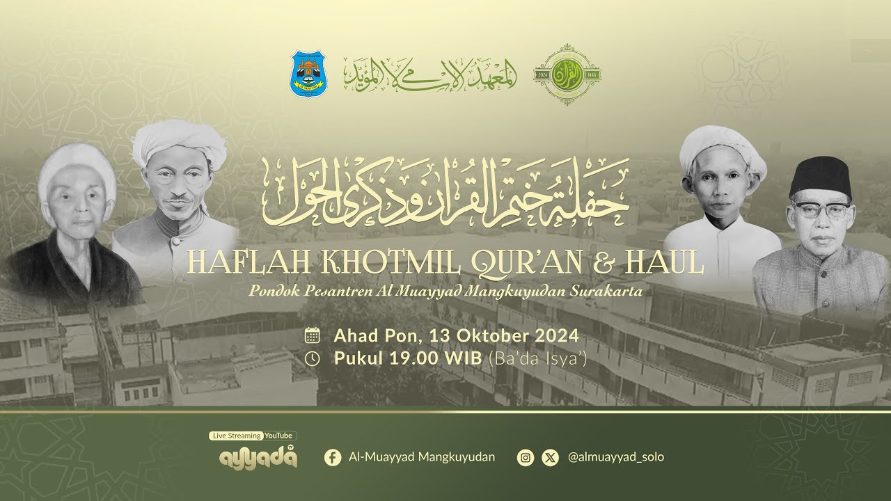 HAFLAH KHOTMIL QUR'AN & HAUL | PONDOK PESANTREN AL MUAYYAD MANGKUYUDAN SURAKARTA