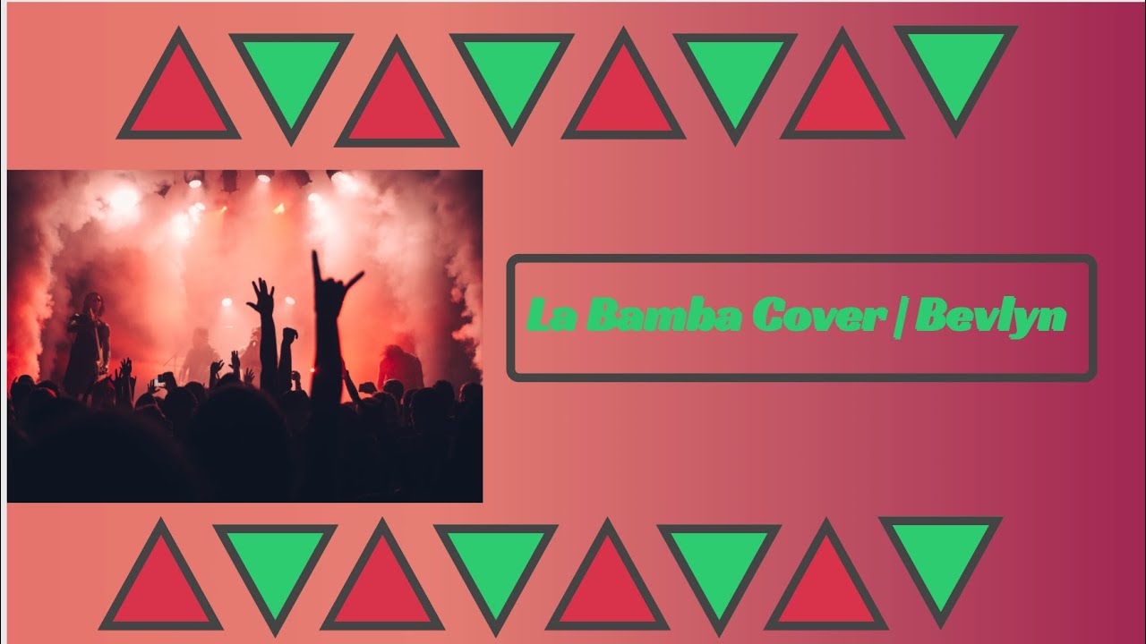 La Bamba | Los Lobos | Cover | Life of Bevlyn |