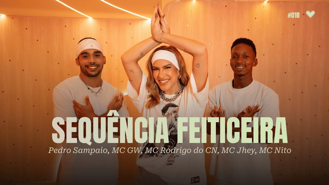 Sequência Feiticeira - Pedro Sampaio, MC GW, MC Rodrigo do CN, MC Jhey, MC Nito | Lore Improta