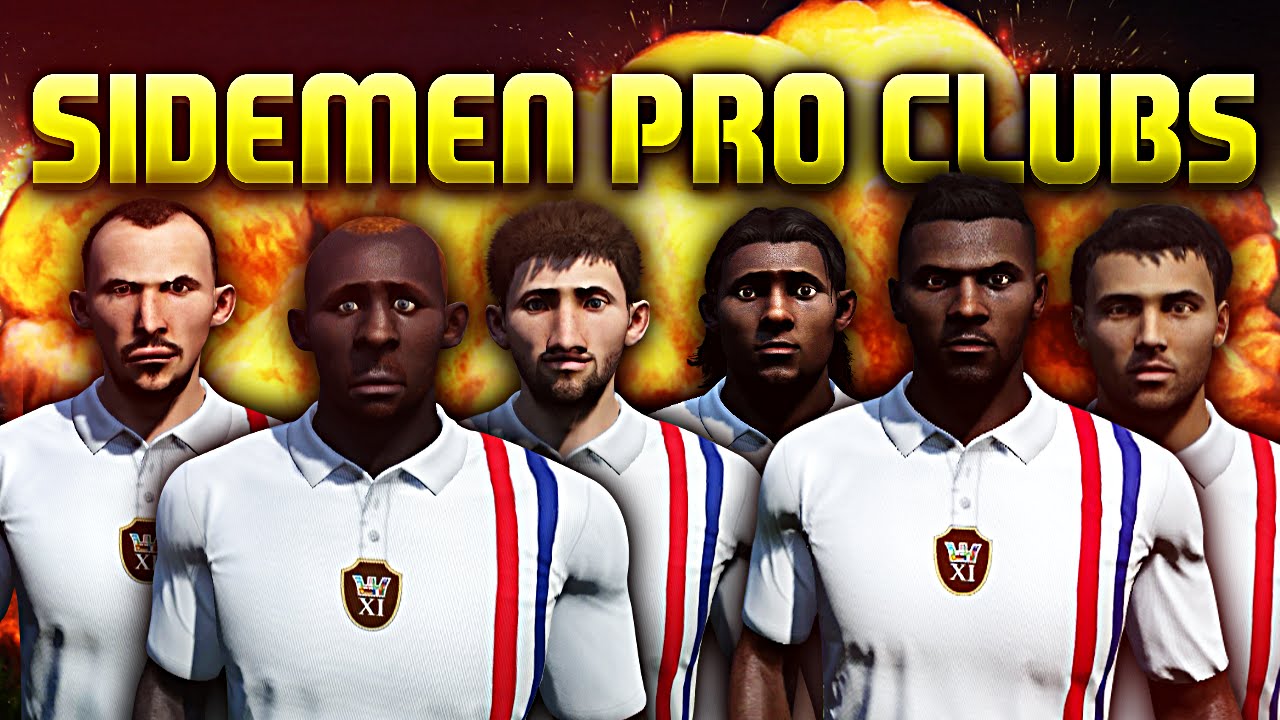 SIDEMEN PRO CLUBS!