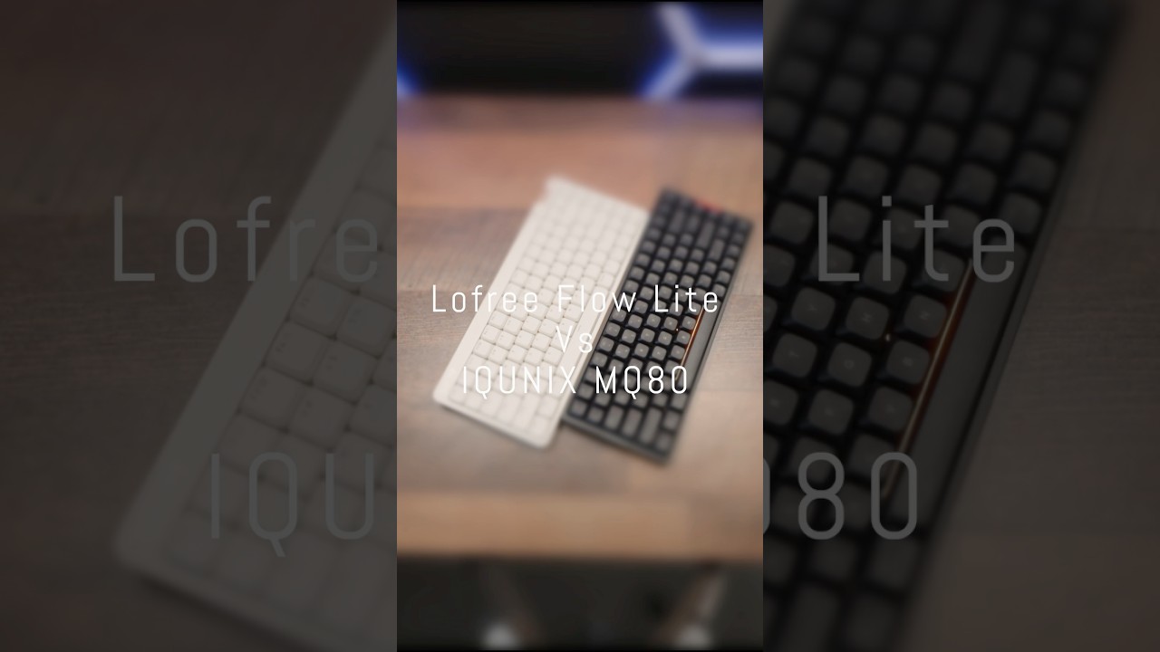 Lofree Flow Lite Vs IQUNIX MQ80 - Typing Test #tech #asmr #soundtest #keyboard