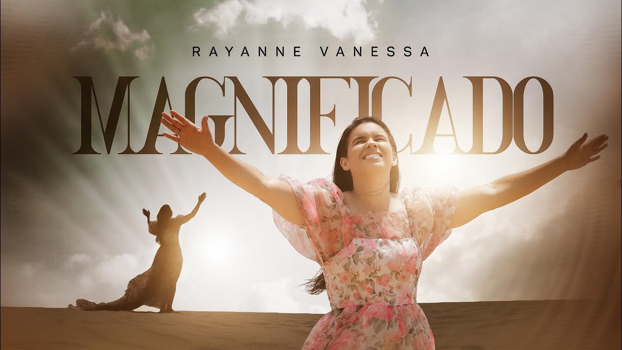 Magnificado | Rayanne Vanessa [Clipe Oficial]
