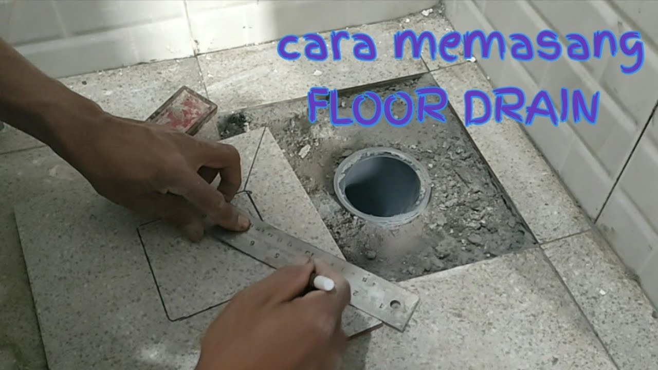 TUTORIAL CARA PASANG FLOOR DRAIN KAMAR MANDI(floor drain)