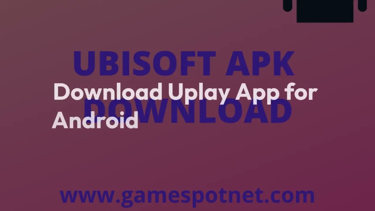 Everything you wanted to know about Ubisoft Club APK App