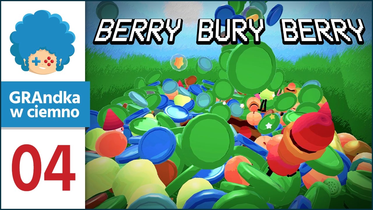 Berry Bury Berry PL #4 | Berrańska Masakra Piłą Mechaniczną!