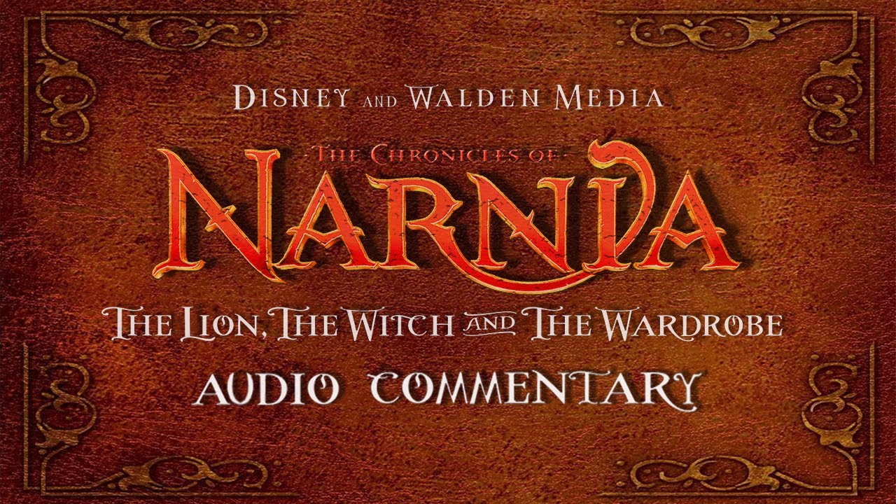 Chronicles of Narnia I. | Kids and Director Audio Commentary, part 1