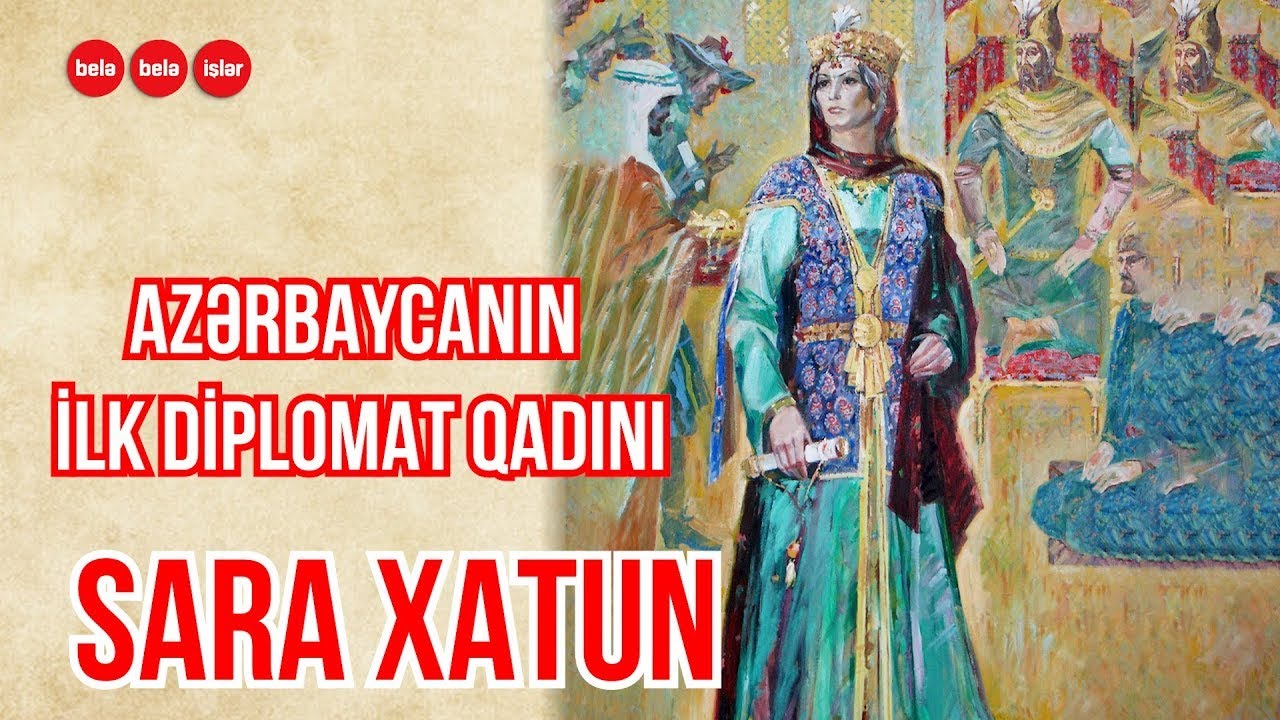SƏSLİ: Sara Xatun tarixə necə düşüb?