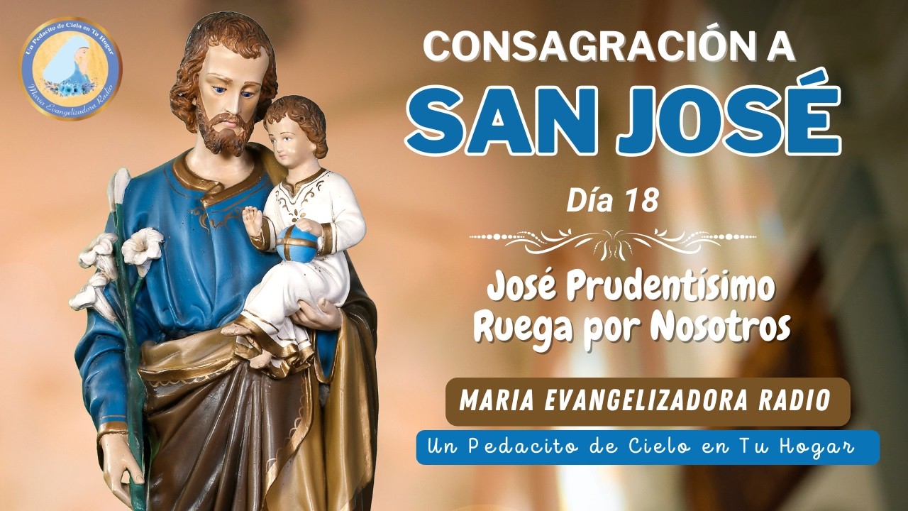 Día 18 - Consagración a San José.