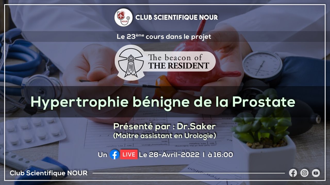 Hypertrophie bénigne de la prostate || Séance de Révision || Dr.Saker « The beacon of the resident »
