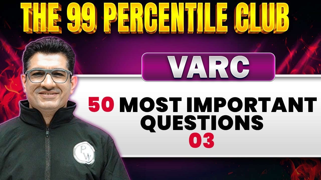 50 Most Important Questions | Lec 03 | VARC | CAT 2025 Preparation