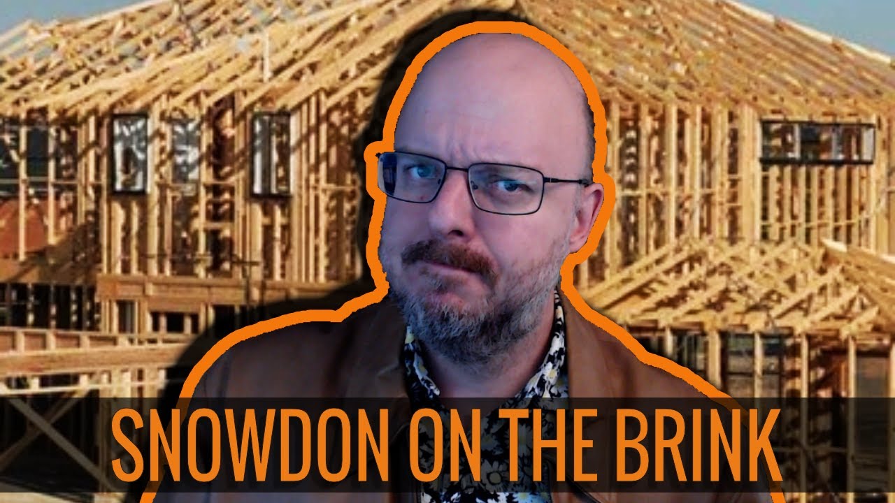 Construction Apocalypse continues & Fears Snowdon on the Brink