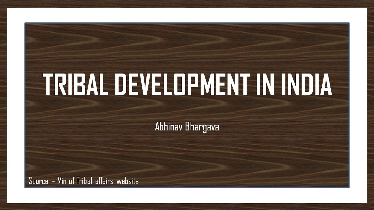Tribal Development in India - for UPSC | IAS
