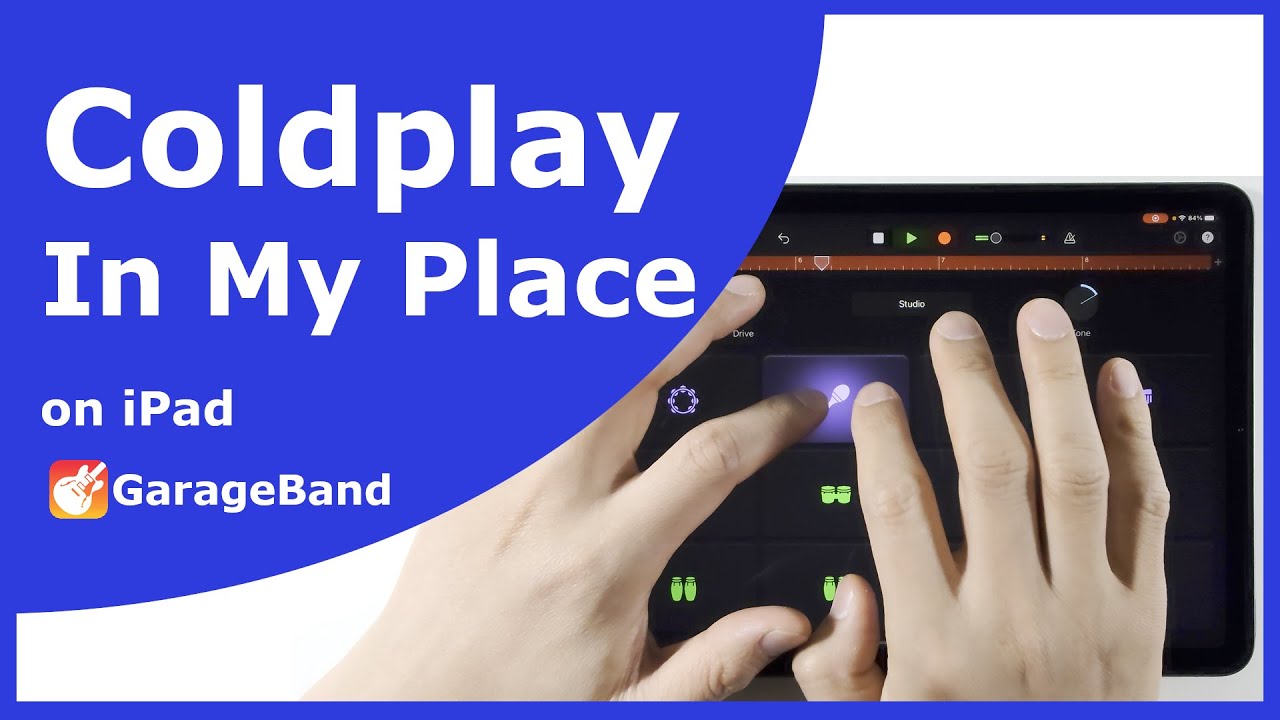 Coldplay --In My Place on iPad -GarageBand-