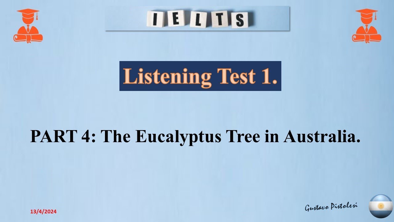 Listening test 1. Part 4: The Eucalyptus Tree in Australia