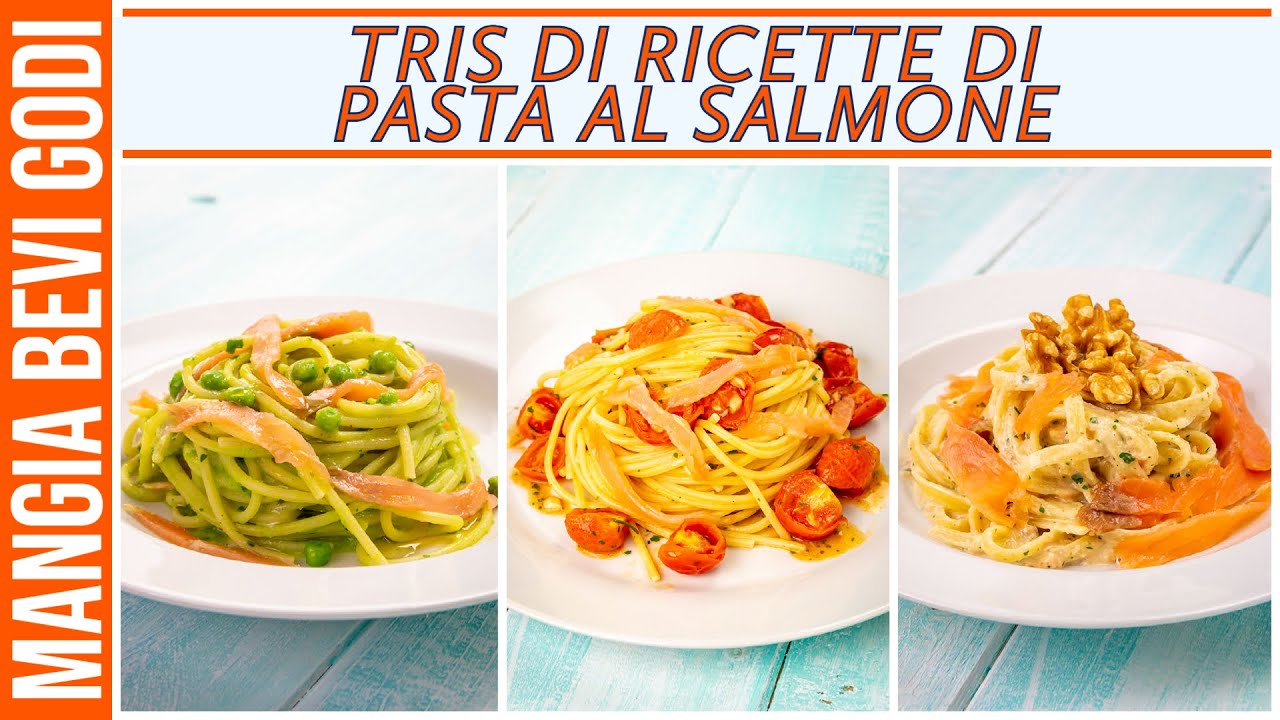 RICETTE DI PASTA AL SALMONE - 3 PRIMI PIATTI CON SALMONE AFFUMICATO FACILI E VELOCI
