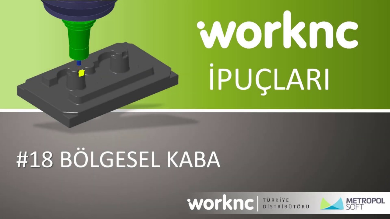 WorkNC İpuçları | İpucu #18 Bölgesel Kaba