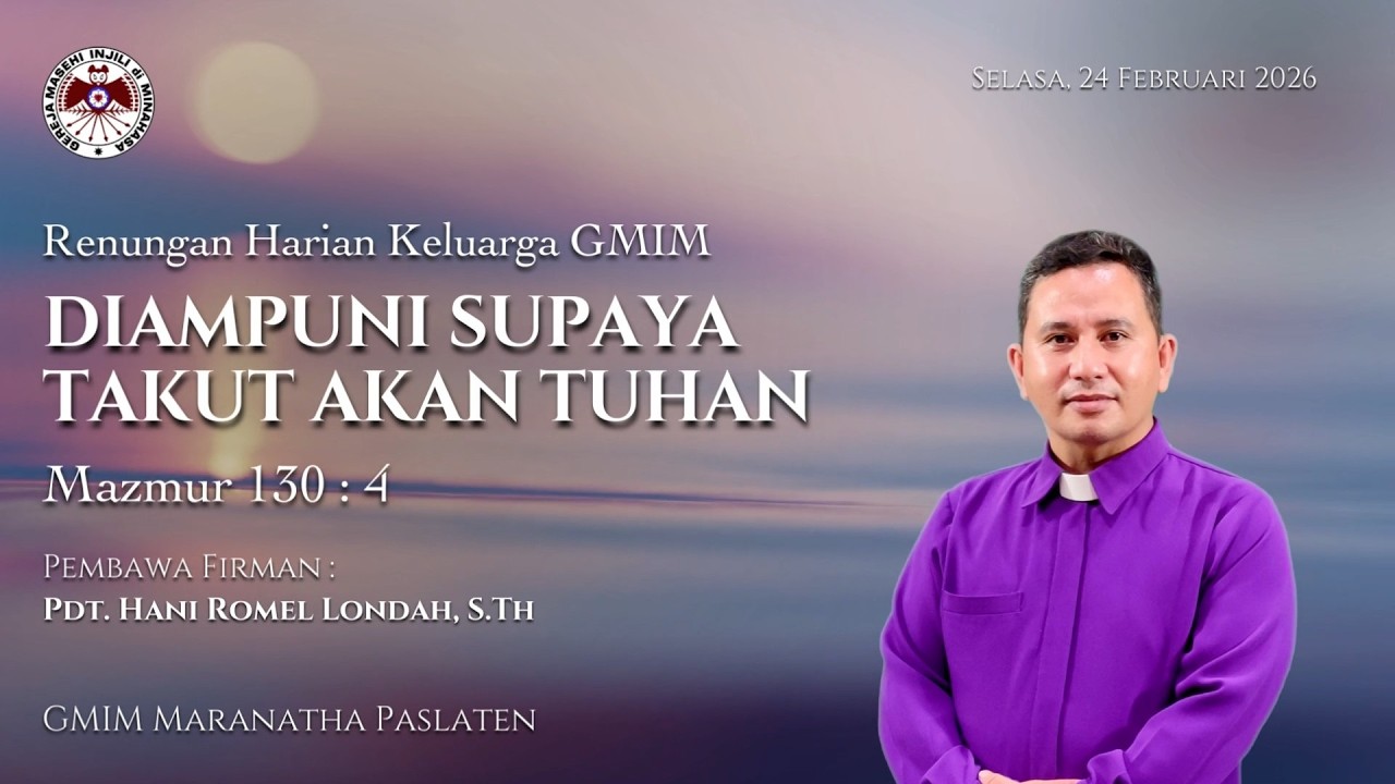 RHK GMIM Selasa, 24 Februari 2026 | Diampuni Supaya Takut Akan Tuhan