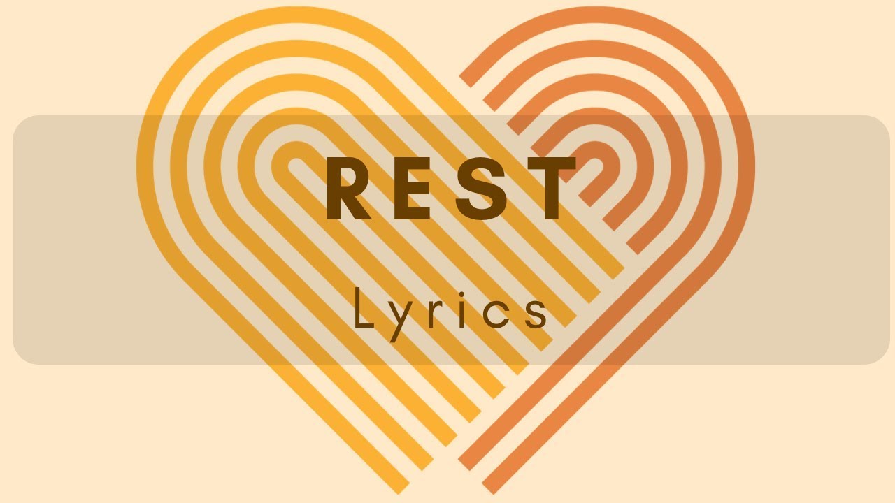 Rest - Lyrics Video - LDS Mutual Theme 2019