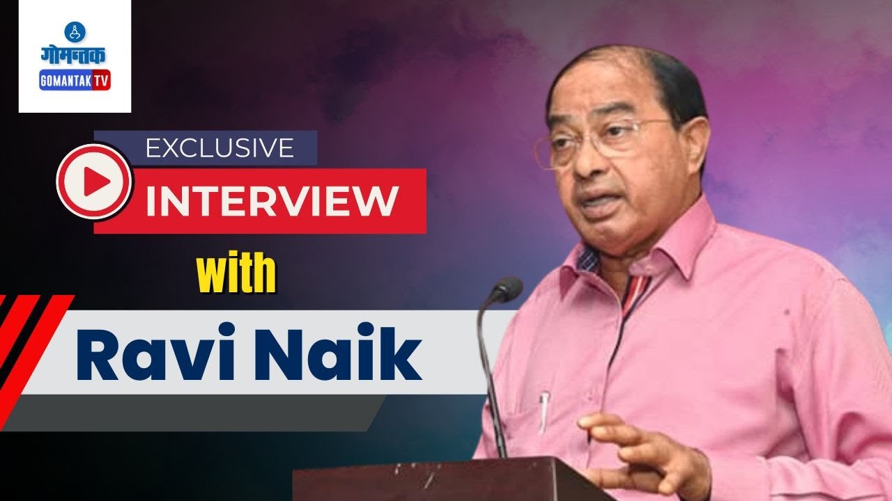 More Than Politics Bhandari's Should Persue Education | Exclusive Interview with Ravi Naik | Gomantk