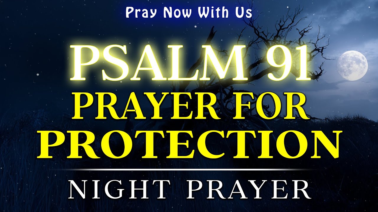 Psalm 91 Night Blessing | Sleep Under the Shadow of the Almighty | Bedtime Prayer