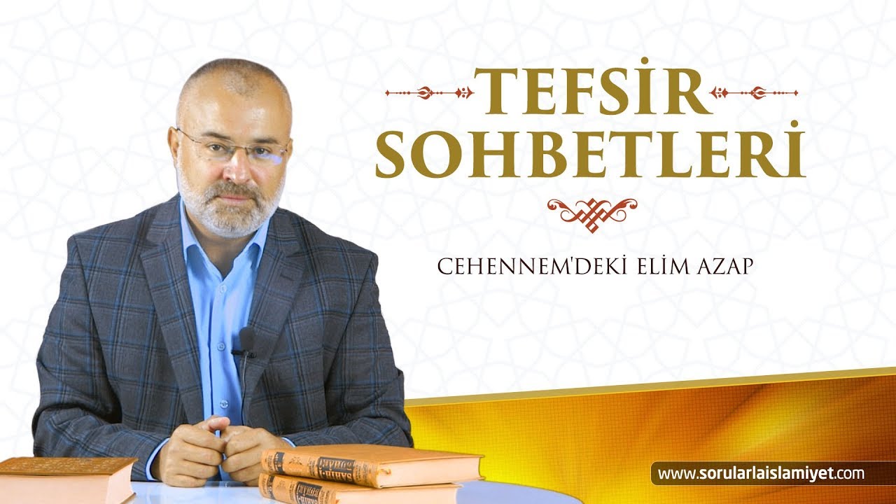 Cehennem'deki elim azap - Tefsir Sohbetleri