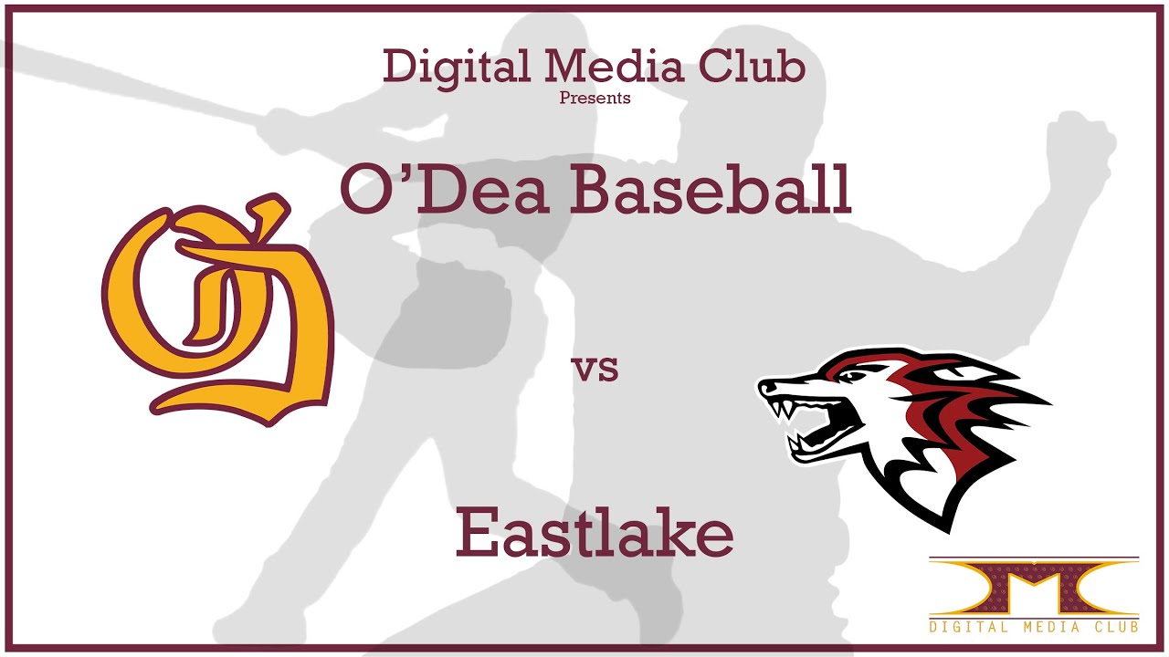 O'Dea Baseball vs Eastlake