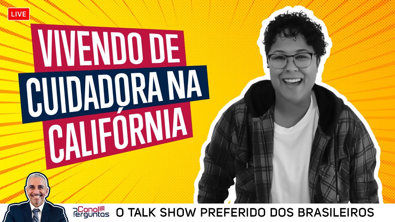 Como é morar na Califórnia, vivendo de cuidadora de crianças e idosos